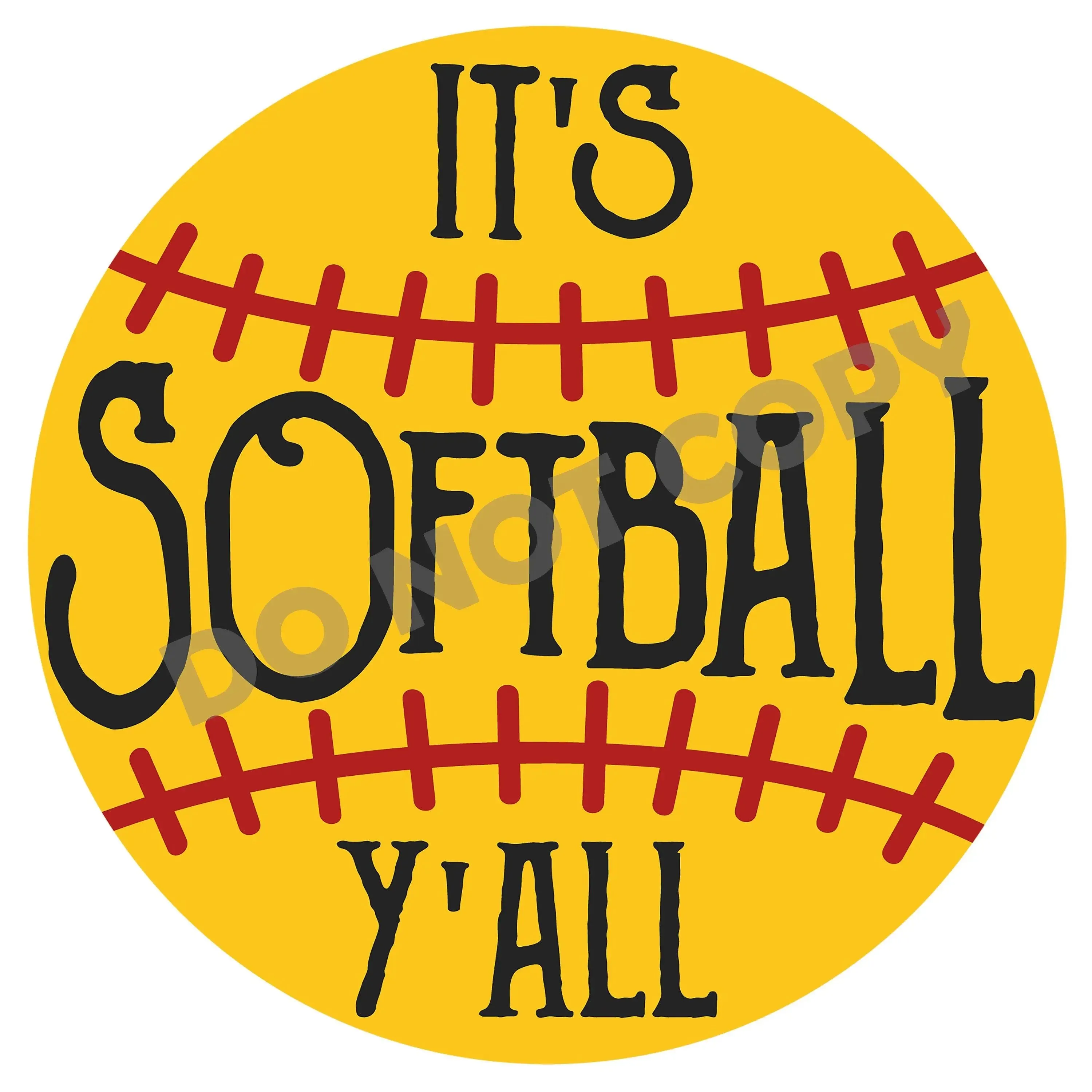 It's Softball Y'all - DTF Transfer