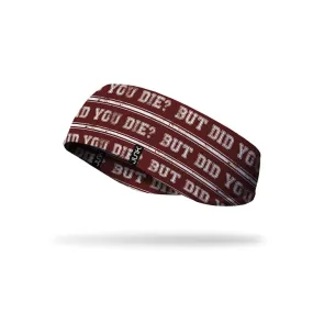 JUNK But Did You Die? Headband (Ear Warmer)