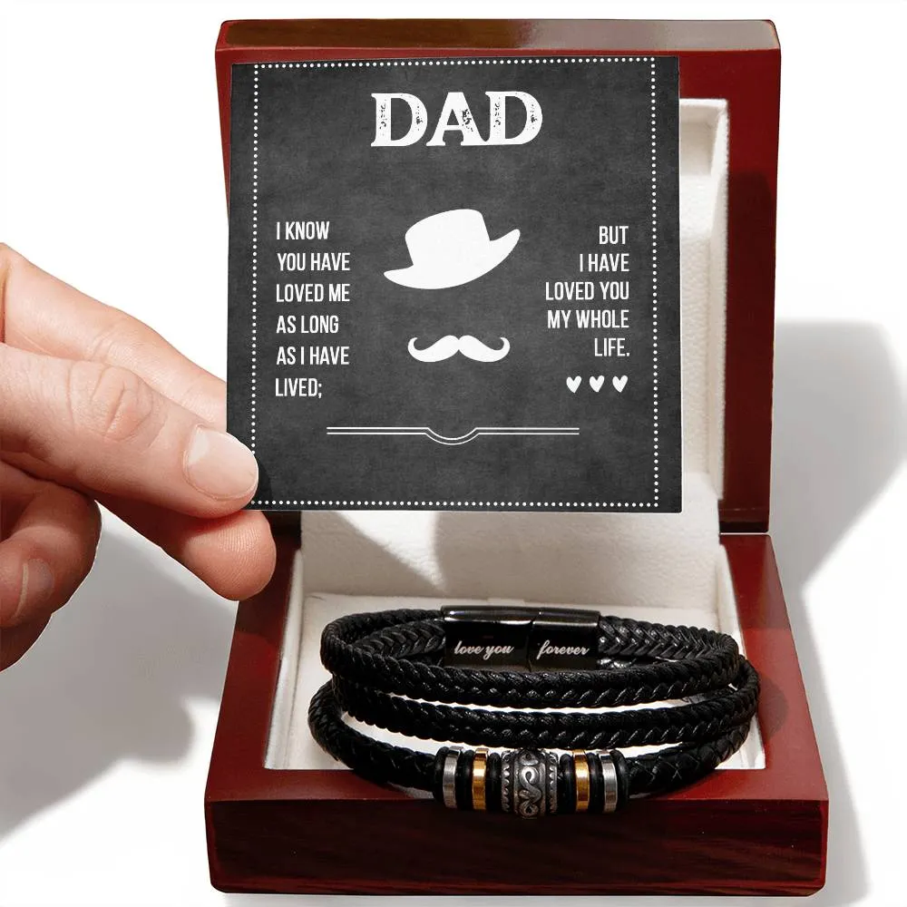 Men's "Love You Forever" Bracelet, Dad I know you have loved me