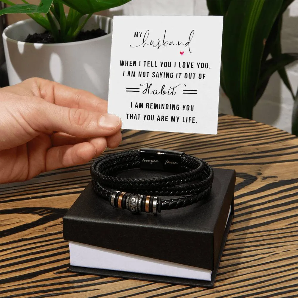 Men's "Love You Forever" Bracelet, My Husband when I tell you I love you