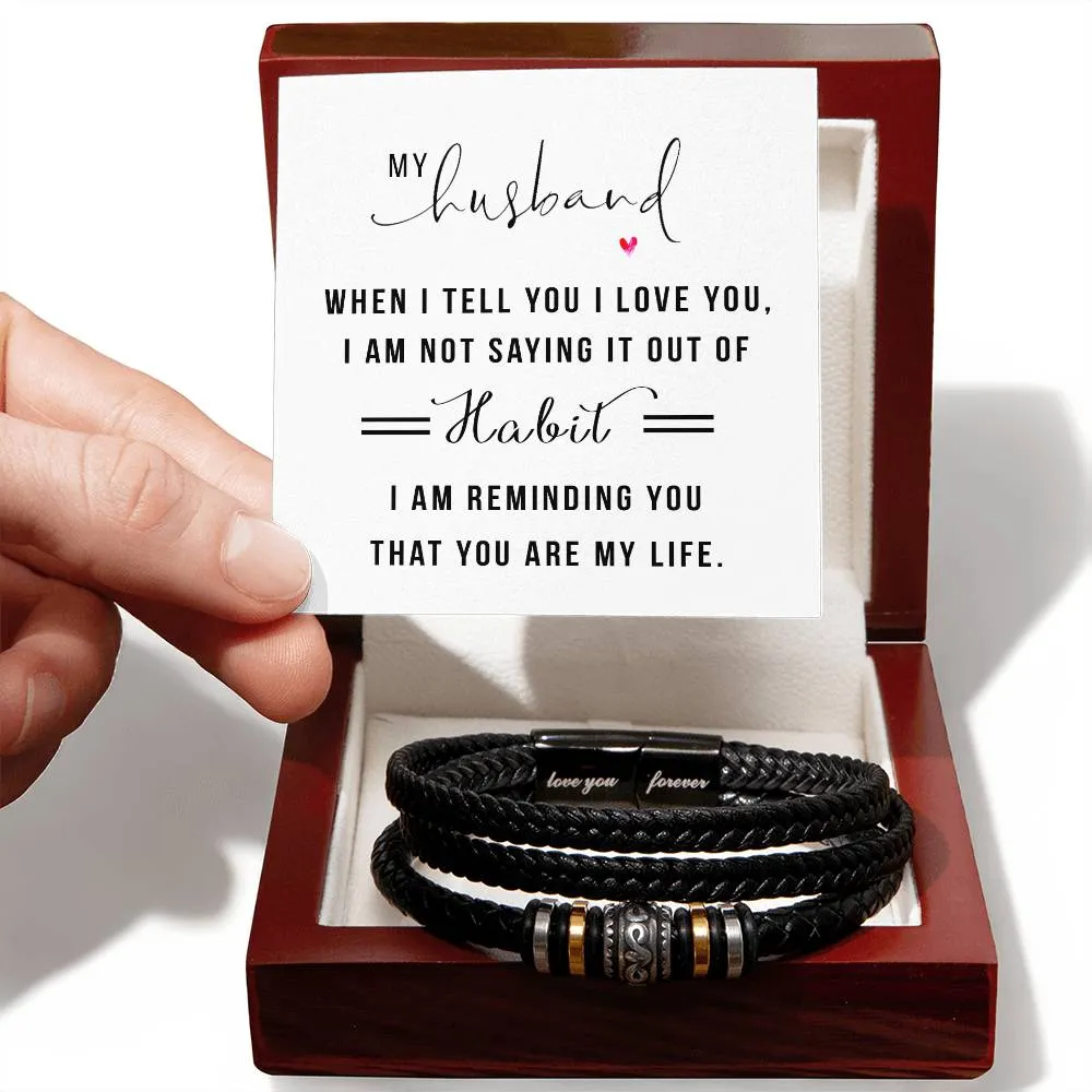 Men's "Love You Forever" Bracelet, My Husband when I tell you I love you