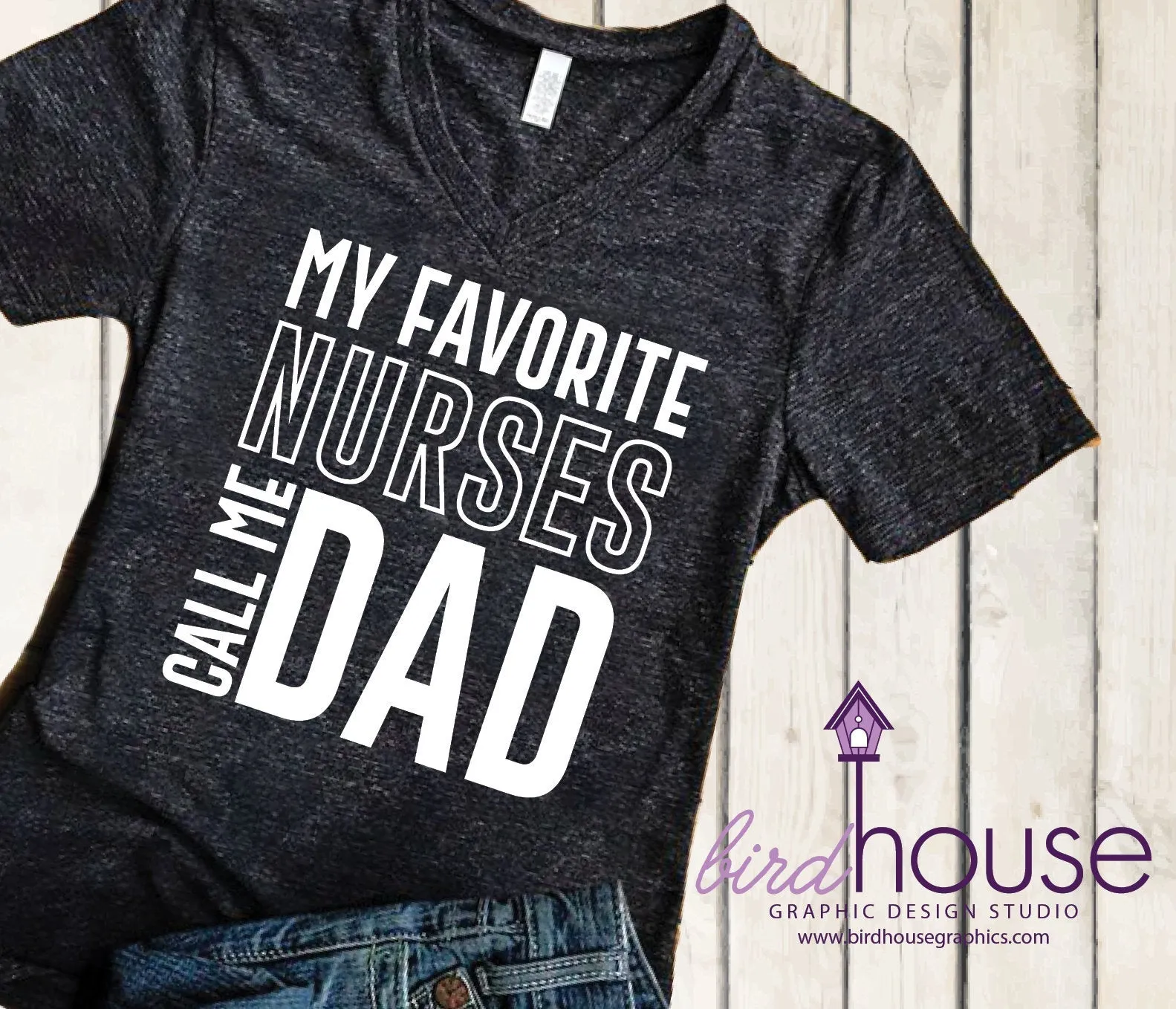 My Favorite Nurse Calls me Dad Shirt, Cute Gift For Fathers, Any Color